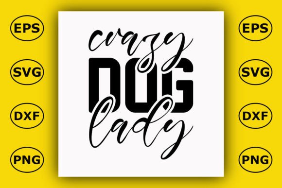 Funny Mom T Shirt Design, Crazy Dog Lady