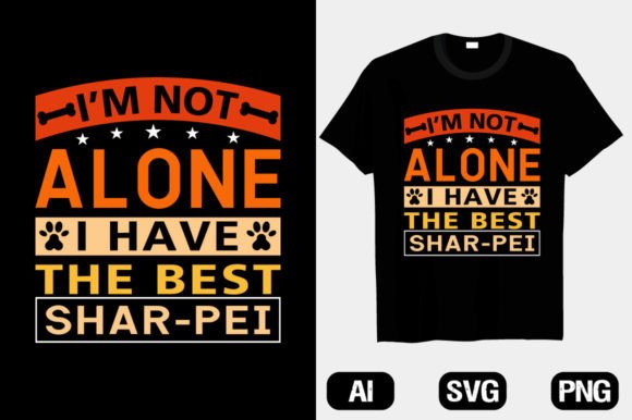 I’m Not Alone Shar-pei Dog T-shirt