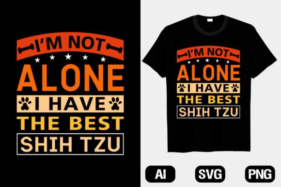 I’m Not Alone Shih Tzu Dog T-shirts