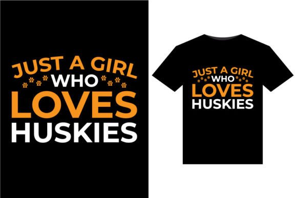 Just a Girl Who Loves Huskies T-Shirts
