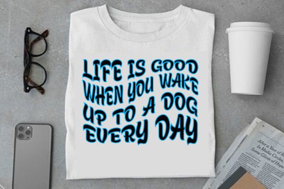 Retro Dog Design: Life Is Good When You Wake Up to a Dog