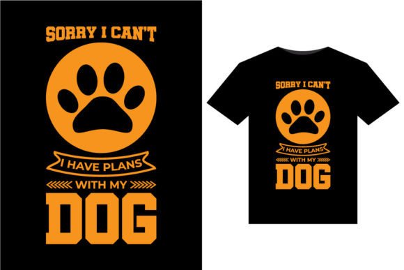 Sorry I Can't I Have Plans T-Shirts